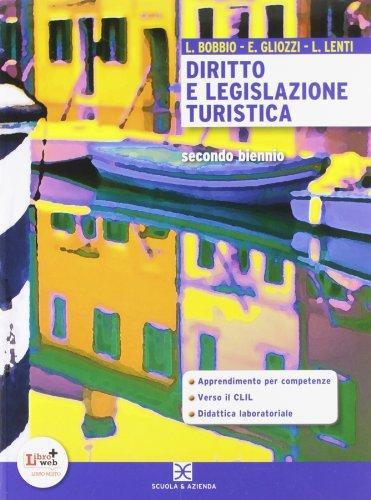 Diritto e legislazione turistica. Per le Scuole superiori. Con espansione online