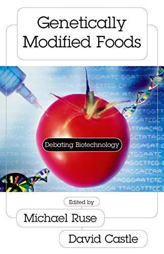 Genetically Modified Foods: Debating Biotechnology (Contemporary Issues)