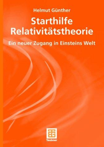 Starthilfe Relativitätstheorie: Ein neuer Zugang in Einsteins Welt