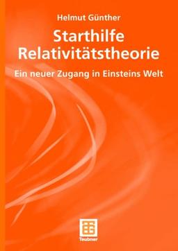 Starthilfe Relativitätstheorie: Ein neuer Zugang in Einsteins Welt