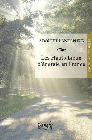 Les hauts lieux d'énergie en France