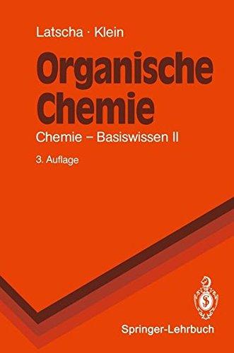 Organische Chemie: Chemie-Basiswissen II (Springer-Lehrbuch)