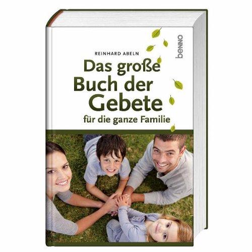 Das große Buch der Gebete für die ganze Familie