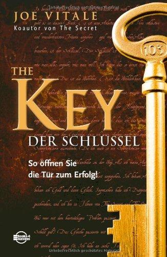 The Key Der Schlüssel: Drehen Sie den Schlüssel und öffnen Sie dem Erfolg die Tür!