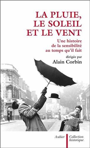 La pluie, le soleil et le vent : une histoire de la sensibilité au temps qu'il fait