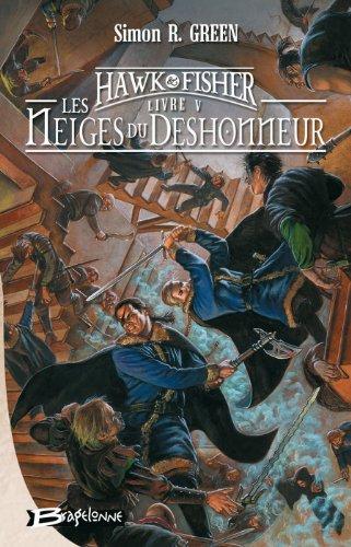 Les aventures de Hawk et Fisher. Vol. 5. Les neiges du déshonneur