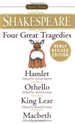 Four Great Tragedies: Hamlet; Macbeth; King Lear; Othello (Signet Classics)