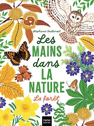 Les mains dans la nature. La forêt