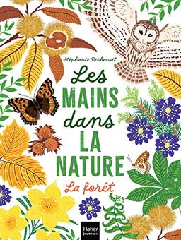 Les mains dans la nature. La forêt