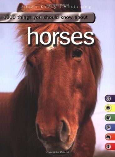 1000 Things You Should Know About Horses (1000 Things You Should Know  S.)