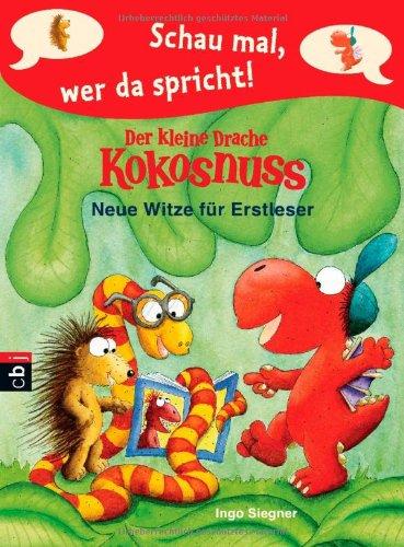 Schau mal, wer da spricht - Der kleine Drache Kokosnuss: Lustige Witze für Erstleser Band 2