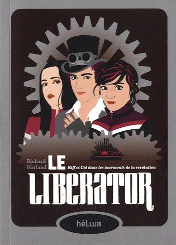 Le Liberator : Riff et Col dans les tourments de la révolution