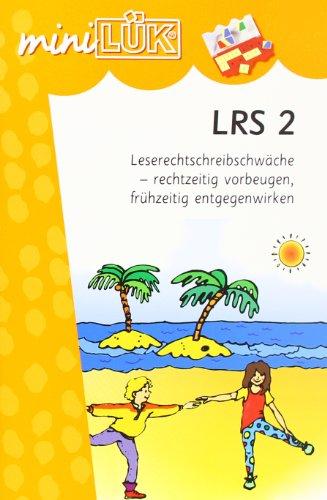 miniLÜK: LRS 2: Leserechtschreibschwäche - rechtzeitig vorbeugen, frühzeitig entgegenwirken