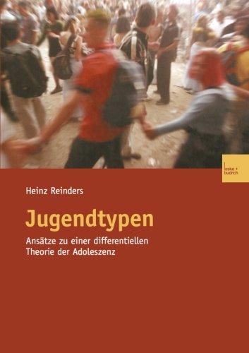 Jugendtypen: Ansätze zu Einer Differentiellen Theorie der Adoleszenz (German Edition)