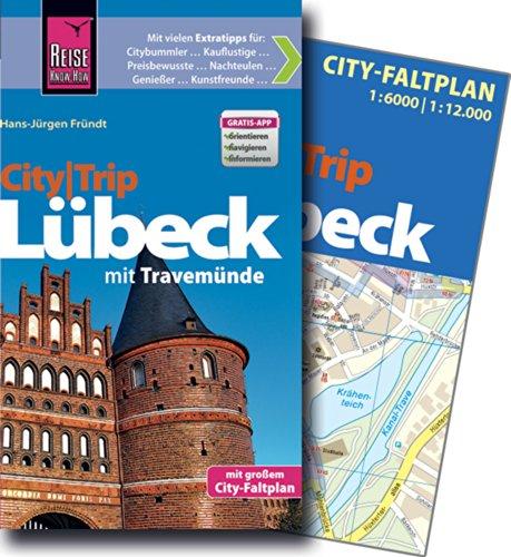 Reise Know-How CityTrip Lübeck: Mit Travemünde. Reiseführer mit Faltplan