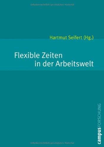 Flexible Zeiten in der Arbeitswelt (Campus Forschung)