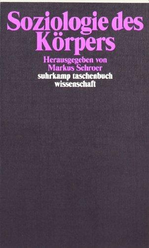 Soziologie des Körpers (suhrkamp taschenbuch wissenschaft)