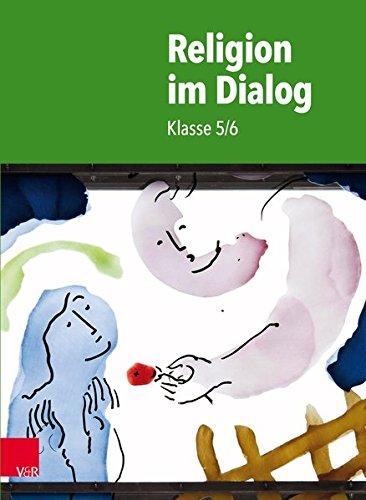 Religion im Dialog: Klasse 5/6