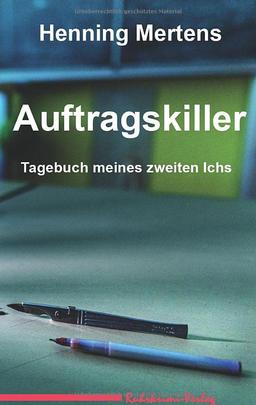 Auftragskiller: Tagebuch meines zweiten Ichs