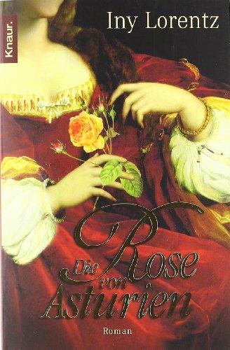 Die Rose von Asturien: Roman