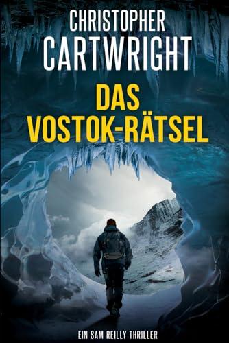 Das Vostok-Rätsel (Ein Sam Reilly Thriller, Band 26)