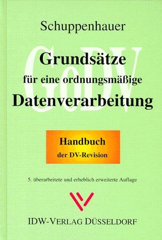 Grundsätze für eine ordnungsmäßige Datenverarbeitung ( GoDV). Handbuch der DV- Revision