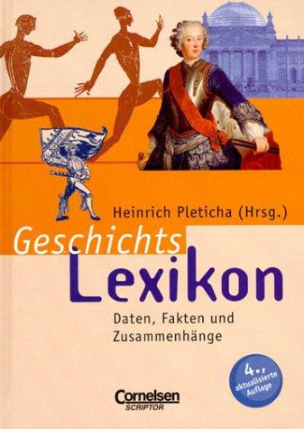 Scriptor Lexika: Geschichtslexikon: Daten, Fakten und Zusammenhänge