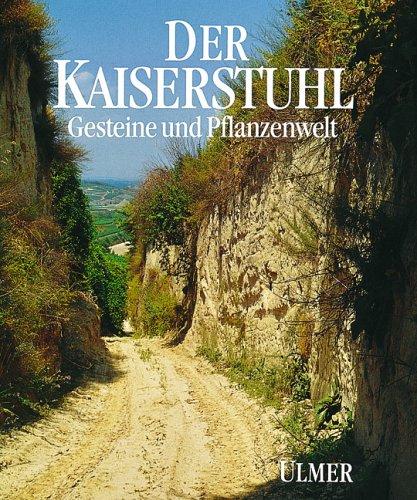 Der Kaiserstuhl. Gesteine und Pflanzenwelt