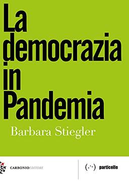 LA DEMOCRAZIA IN PANDEMIA