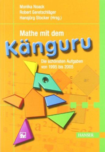 Mathe mit dem Känguru 1: Die schönsten Aufgaben von 1995 bis 2005