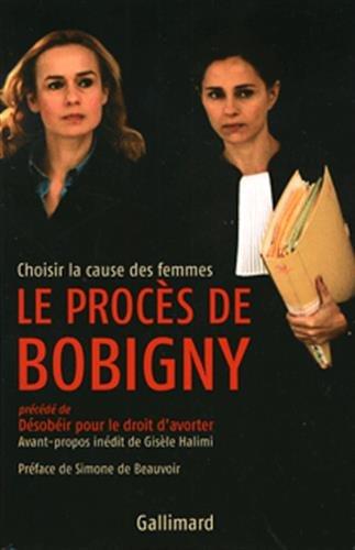 Le procès de Bobigny. Désobéir pour le droit d'avorter