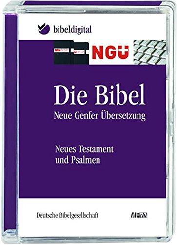 Die Bibel: Neue Genfer Übersetzung - Neues Testament und Psalmen