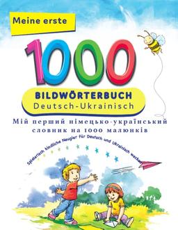 Interkultura Meine ersten 1000 Wörter Bildwörterbuch Deutsch-Ukrainisch-Russisch: Für Deutsch als Fremdsprache und Ukrainisch-Russisch-Muttersprachler - Farbig