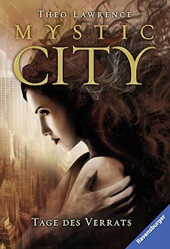 Mystic City, Band 2: Tage des Verrats