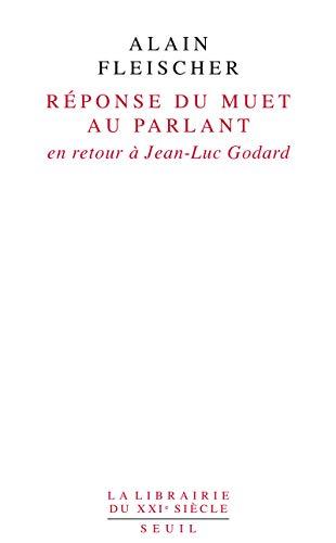 Réponse du muet au parlant : en retour à Jean-Luc Godard