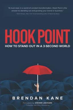 Hook Point: How to Stand Out in a 3-Second World