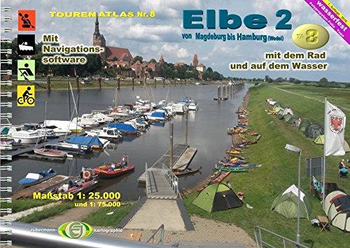 TourenAtlas Wasserwandern / TourenAtlas Nr.8 Elbe 2: von Magdeburg bis Hamburg (Wedel)