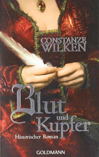 Blut und Kupfer: Historischer Roman