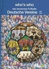 who's who des deutschen Fußballs: Deutsche Vereine seit 1903