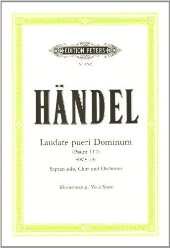 Laudate pueri Dominum (Psalm 112) HWV 237: für Solo-Sopran, Chor und Orchester / Klavierauszug