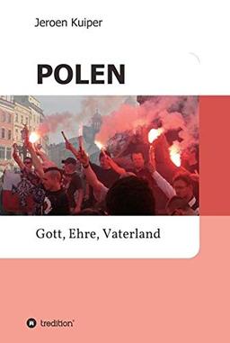 POLEN: Gott, Ehre, Vaterland