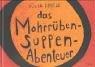 Das Mohrrübensuppen-Abenteuer