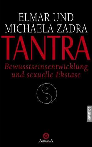 Tantra - Bewusstseinsentwicklung und sexuelle Ekstase