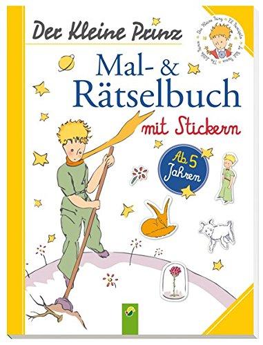 Der Kleine Prinz - Mal- & Rätselbuch mit Stickern: Ab 5 Jahren