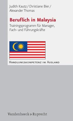 Beruflich in Malaysia. Trainingsprogramm für Manager, Fach- und Führungskräfte (Handlungskompetenz im Ausland)