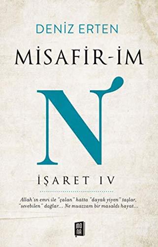 Misafir-im N Isaret 4: Allah'ın emri ile "çalan" hatta "dayak yiyen" taşlar, "sevilen" dağlar... Ne muazzam bir masaldı hayat...