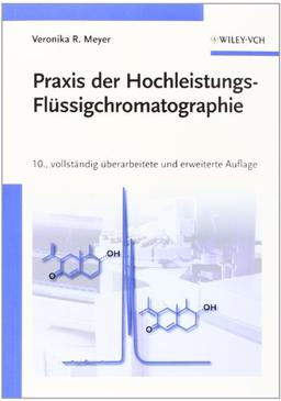 Praxis der Hochleistungs-Flüssigchromatographie