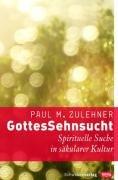 GottesSehnsucht: Spirituelle Suche in säkularer Kultur