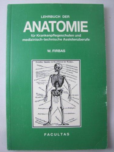 Lehrbuch der Anatomie: Für Krankenpflegeschulen und medizinisch-technische Assistenzberufe