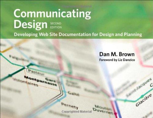 Communicating Design: Developing Web Site Documentation for Design and Planning (Voices That Matter)